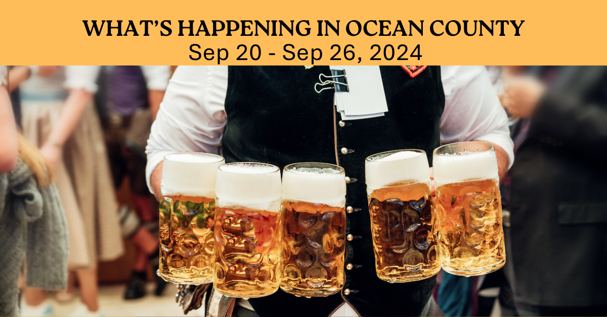 What’s Happening in Ocean County, NJ Sep 20 - Sep 26, 2024